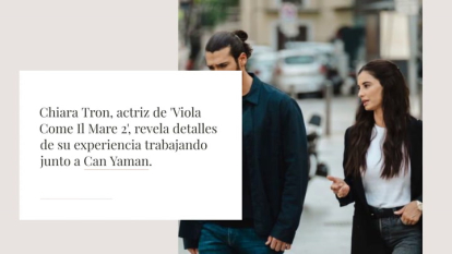 Chiara Tron confiesa cómo fue trabajar con Can Yaman en 'Violeta como el mar': 