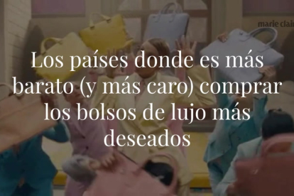 ¿Sabías que cambiando de país los precios varían hasta 1000 euros? Estos son los lugares donde es más barato (y más caro) comprar lujo.