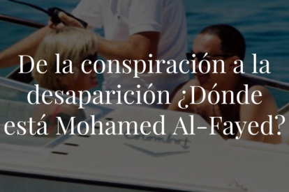 Mohamed Al -Fayed apuntaba a ser suegro de Lady Di, pero un fatídico accidente en París acabó con la vida de la princesa. Él denunció que su hijo y nuera fueron víctimas de un asesinato.