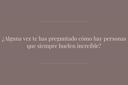 O cuando la dieta, la correcta hidratación de la piel y el cuidado del cabello son tan importantes como encontrar el perfume perfecto.