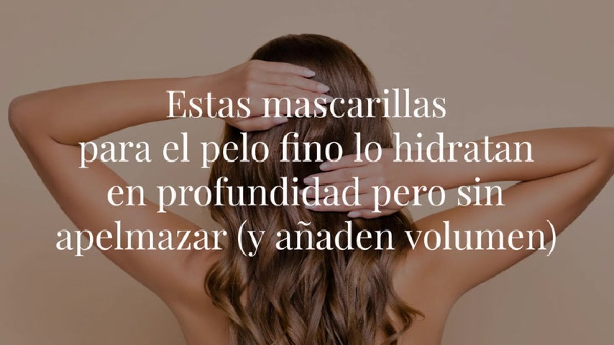 Si tienes el pelo fino y notas que necesita un extra de cuidado e hidratación, ficha estas mascarillas para el cabello fino y sin volumen ¡porque funcionan de maravilla!